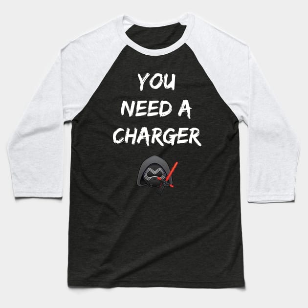 You Need a Charger Baseball T-Shirt by PoeSquadron